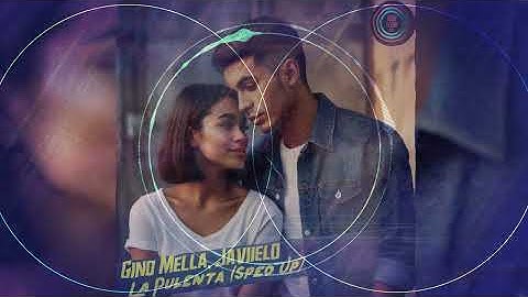 Gino Mella, Javiielo - La Pulenta (Sped Up)