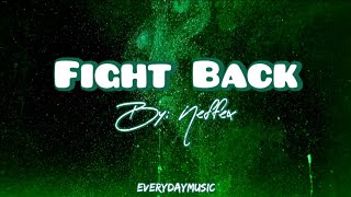 (Lyrics) Fight Back  - Neffex