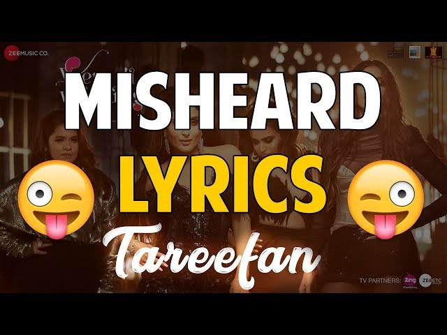 TAREEFAN MISHEARD LYRICS | Veere Di Wedding | BADSHAH | Misheard Tareefan Lyrics Bollywood TAREEFAN class=