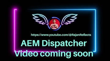 AEM Dispatcher Video Coming Soon