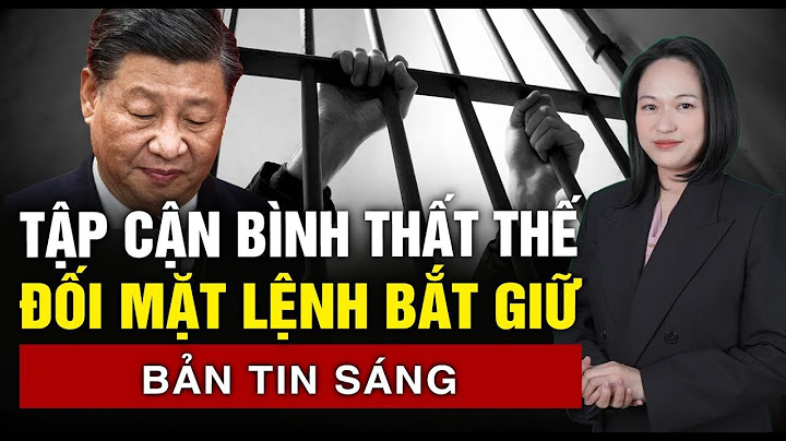 Bão chính trị: Tập Cận Bình ‘thất thế’, đối mặt lệnh bắt giữ từ tòa án quốc tế| 60 Giây Tinh Hoa TV