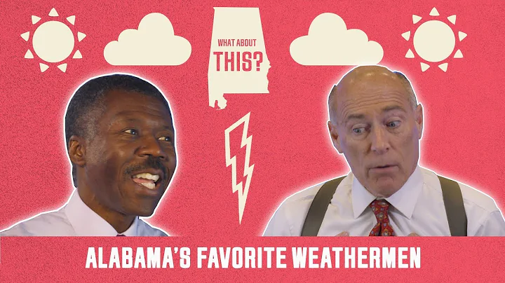 Alabama's Favorite Weathermen | What About This?