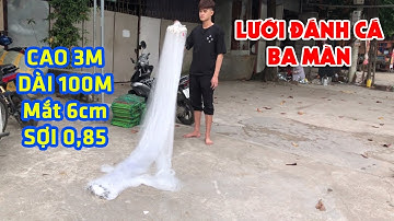 LƯỚI CÁ BA MÀN  CAO 3M DÀI 100M THEN 3 TRẮNG CƯỚC 0.85 SIÊU BÉN CÁ --- A Cường 0982510555