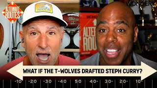 What If The T-Wolves Drafted Steph Curry? | Alternate Routes | Podcast