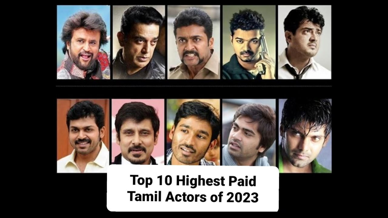 Top 10 Highest Paid Tamil Actors Of 2023 DSchannelYT YouTube Top 10 Highest Paid Tamil Actors Of 2023 DSchannelYT YouTube