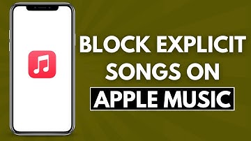 How to Block Explicit Songs on Apple Music (Simple and Easy)