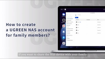 UGREEN NASync Tutorial Series - Accounts for Family Members