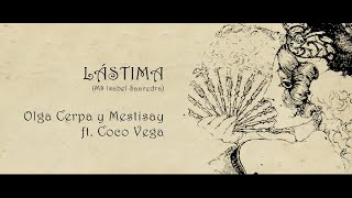 Olga Cerpa &amp; Mestisay ft. Coco Vega - Lástima (Official Music Video)