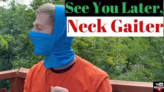 See you later, Neck Gaiter | Laneco Amazon Neck Gaiter Honest Review