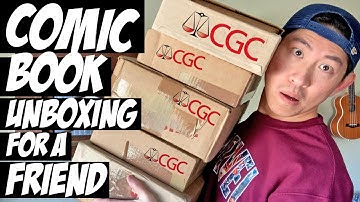 HUGE CGC Comic Books Unboxing for a Friend (Long Overdue SLAB Reveal)