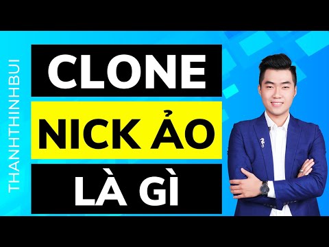 Nick clone nick ảo Facebook là gì? Nên mua nick ảo ở đâu