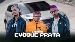 EVOQUE PRATA - MC MENOR HR, MC MENOR SG, DJ Escobar | ELETRÔNICA BR | By. BR3NX [ REMIX 2023 ]