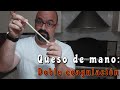 Queso de Mano: Técnica Doble Coagulación.