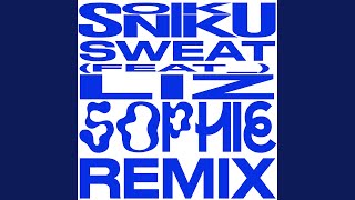 Video thumbnail of "Sonikku - Sweat (SOPHIE Remix)"