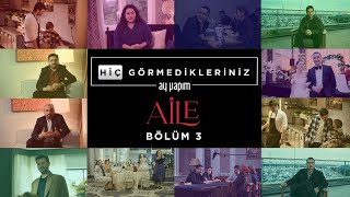 Hiç Görmedikleriniz Aile Kamera Arkası 3