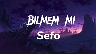 Sefo - Bilmem Mi -  [lyrics/music](4)