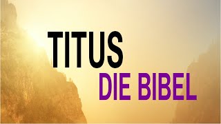 Der Brief des Apostels Paulus an Titus - animierte Hörbibel