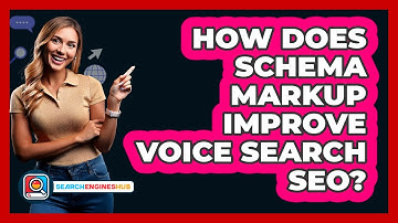 How Does Schema Markup Improve Voice Search SEO? - SearchEnginesHub.com