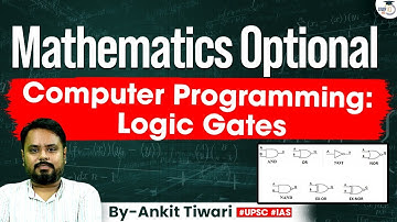 UPSC Maths Optional | Computer Programming: Logic Gates | UPSC Mains |StudyIQ