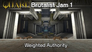 Quake Brutalist Jam 1: Weighted Authority