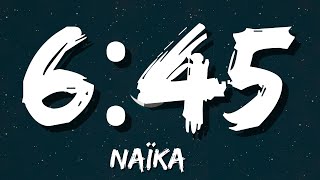 Naïka - 6:45 (Lyrics)