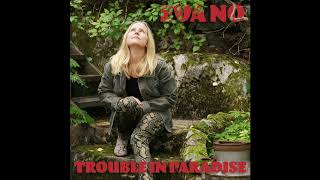 Eva No   Trouble in Paradise