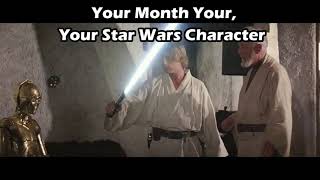 Your Month = Your Star Wars Character