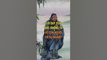 Lời dạy của Đức Khổng Tử con người và sự nghiệp.