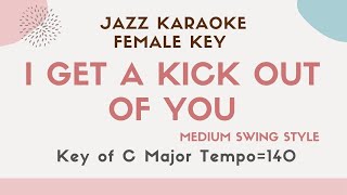 I get a kick out of you - Jazz KARAOKE (Instrumental backing track) - female key