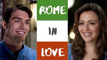 Rome in Love (2019 Hallmark Movie) Tribute: Embrace the Possibilities