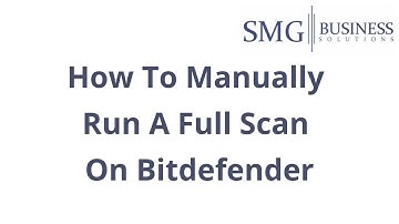 How To Manually Run A Full Scan On Bitdefender