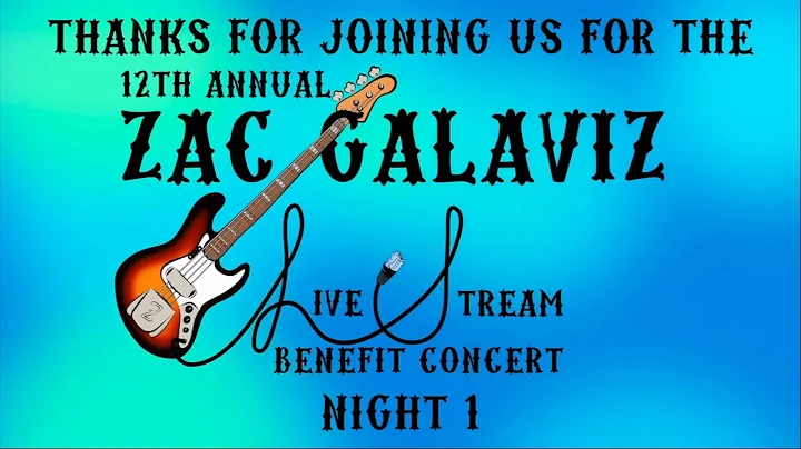Zac Galaviz Live Stream Benefit Concert - Night 1