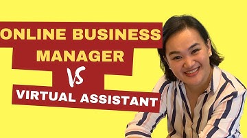 Virtual Assistant vs. Online Business Manager: What