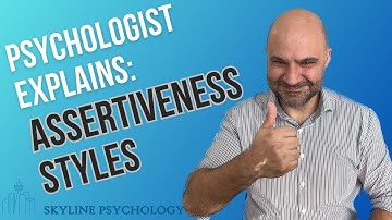 PSYCHOLOGIST EXPLAINS: Assertiveness Styles