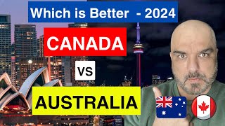 2024 Canada vs Australia Immigration - Which Country is Better for immigrants?