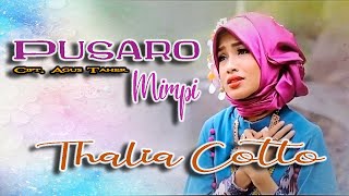 Thalia Cotto KDI Feat Bobby Chandra || PUSARO MIMPI || Karya Agus Taher