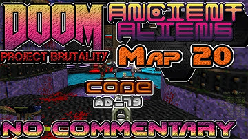 [Project Brutality] Ancient Aliens, Map20: Code, No Commentary (Doom II)