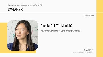 Angela Dai - Towards Commodity 3D Content Creation (CV4ARVR 2022)
