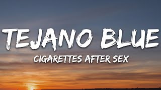 Cigarettes After Sex - Tejano Blue (Lyrics) Resimi