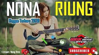 Nona Riung Lagu Reggae Terbaru 2026