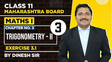 Class 11 Chp.3 Trigonometry - II Lec-3 | Science | MATHS I | Success Batch | Dinesh Sir