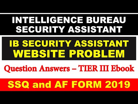 Intelligent Bureau Executive SSQ and AF Form Website Problem video | ssq form ib sa exam 2019