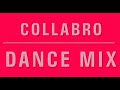 Collabro - Dance Mix (2022)