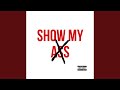 Show My Ass mp3