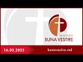 (LIVE) Serviciu divin la Biserica Buna Vestire - 16 Martie 2025