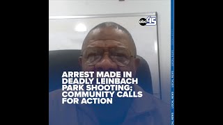 Arrest made in deadly Leinbach Park shooting; community calls for action