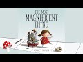 The Most Magnificent Thing (Read Aloud books for children) | Storytime Ashley Spires