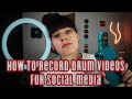 How to record drum videos for social media