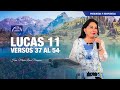 Lucas 11 versos 37 al 54, Hna. María Luisa Piraquive, IDMJI