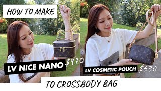 HOW TO MAKE transform my LV Cosmetic Pouch PM ($6xx) & NICE NANO ($9xx) to  a cross body bag ! HACK 